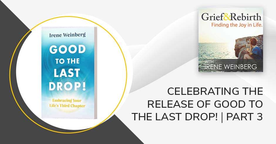Grief and Rebirth: Finding the Joy in Life | Living Your Best Life