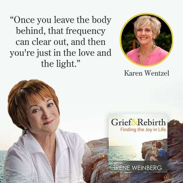 Grief and Rebirth - Irene Weinberg | Dale Spencer Weeks & Karen Wentzel | Intuitive Soul Healing